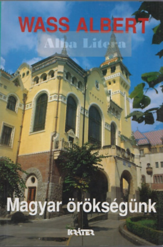 Wass Albert - Magyar örökségünk