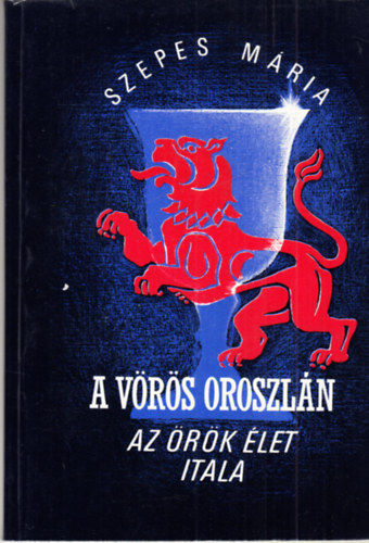 Szepes Mria - A vrs oroszln II.
