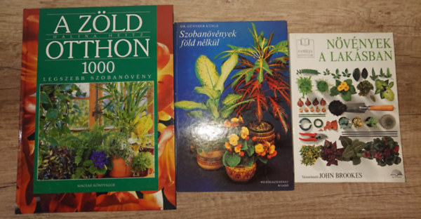 Günther Kühle, Halina Heitz John Brookes - 3 könyv a szobanövényekről: Növények a lakásban, Szobanövények füd nélkül, A zöld otthon - 1000 legszebb szobanövény