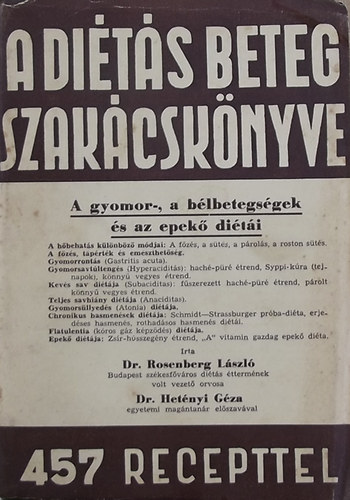 Dr Rosenberg L�szl� - A di�t�s beteg szak�csk�nyve (V�ltozatos �trendek I. k�tet)- A gyomor-, a b�lbetegs�gek �s az epek� di�t�i