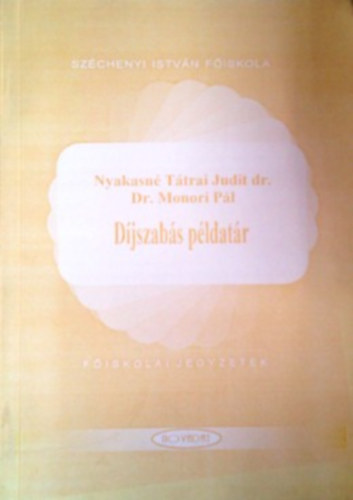 Nyakasn� dr. T�trai Judit; Dr. Monori P�l - D�jszab�s p�ldat�r