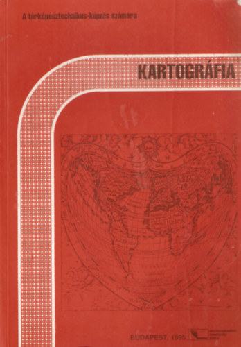 Farkas J�zsef - Kartogr�fia III. - A t�rk�p�sztechnikus-k�pz�s sz�m�ra