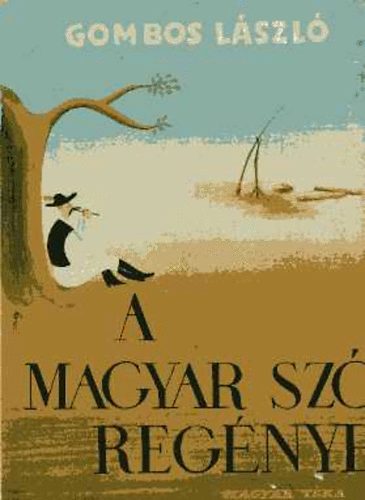 Gombos L�szl� - A magyar sz� reg�nye