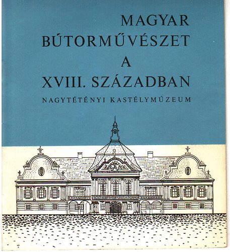 Npmvelsi Propaganda Iroda - Magyar btormvszet a XVIII. szzadban