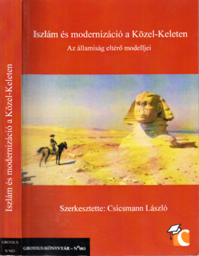 Csicsmann Lszl - Iszlm s modernizci a Kzel-Keleten (Az llamisg eltr modelljei)
