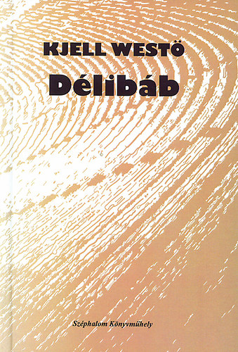 Kjell Westö - Délibáb