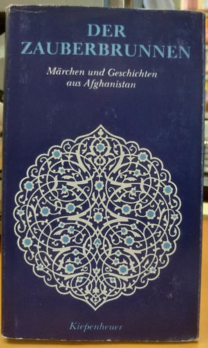 Konstantin A. Lebedev - Der Zauberbrunnen (Märchen und Geschichten aus Afghanistan)