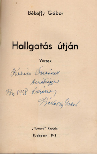 B�keffy G�bor - Hallgat�s �tj�n- B�keffy G�bor ujabb versei dedik�lt