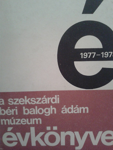 A Szekszrdi Bri Balogh dm Mzeum vknyve 1977-1978