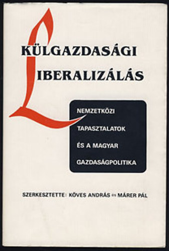 Mrer Pl szerk. Kves Andrs - Klgazdasgi  liberalizls-Nemzetkzi tapasztalatok s a