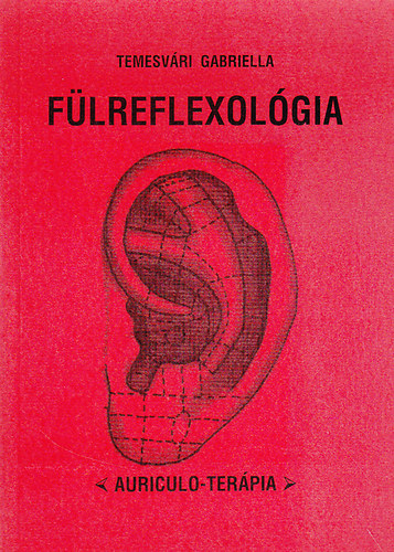 Temesvri Gabriella - Flreflexolgia - Auriculoterpia