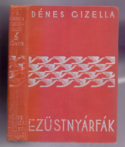 Dénes Gizella - Ezüstnyárfák - Regény