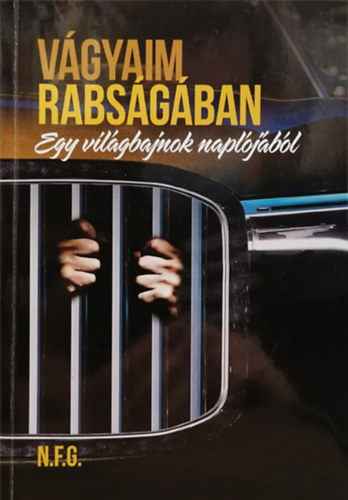 Nagy Ferenc Gábor - Vágyaim rabságában