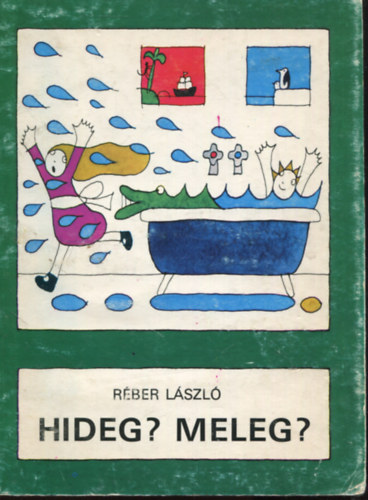 Rber Lszl - Hideg? Meleg?