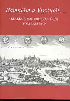 Kov�cs-Petneki  (szerk.) - B�mul�m a Visztul�t...