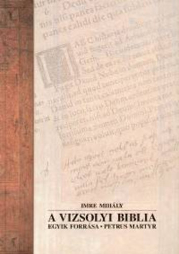Imre Mih�ly - A vizsolyi biblia egyik forr�sa - Petrus Martyr