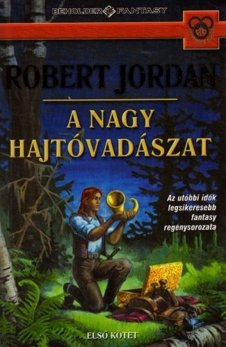Robert Jordan - A Nagy Hajtóvadászat első kötet