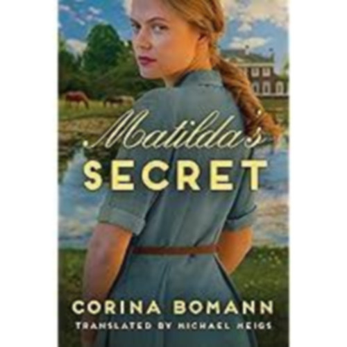 Corina Bomann - Matilda's Secret (The Inheritance)