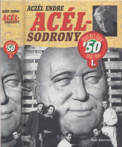 Acz�l Endre - Ac�lsodrony - �tvenes �vek 1950-1954 I.