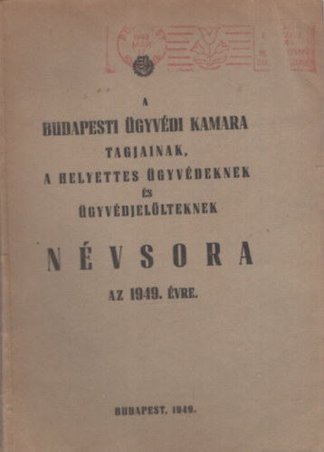 A budapesti ügyvédi kamara tagjainak...névsora 1949