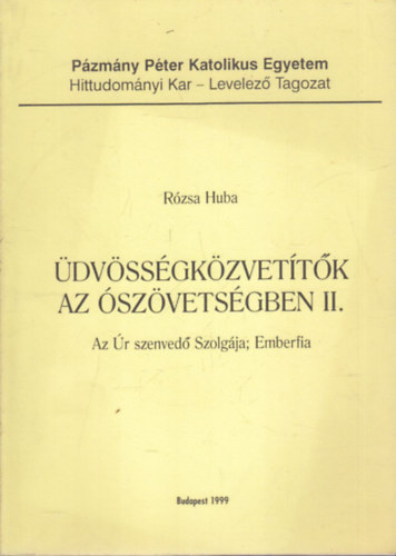 R�zsa Huba - �dv�ss�gk�zvet�t�k az �sz�vets�gben II.