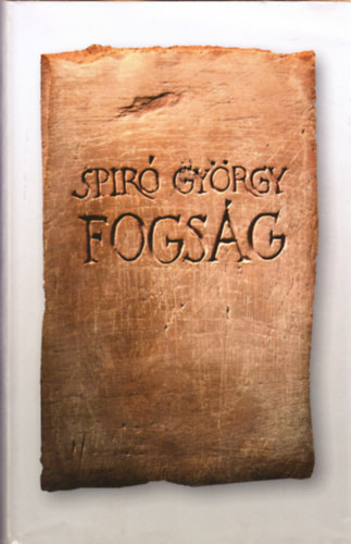 Spir� Gy�rgy - Fogs�g