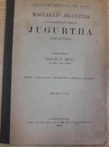 Zsoldos Ben� - Magyar�z� jegyzetek C. Sallustius Crispus Jugurtha czim� m�v�hez