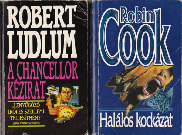 Robin Cook Robert Ludlum - 2 db Krimi: Hal�los kock�zat, A Chancellor k�zirat.