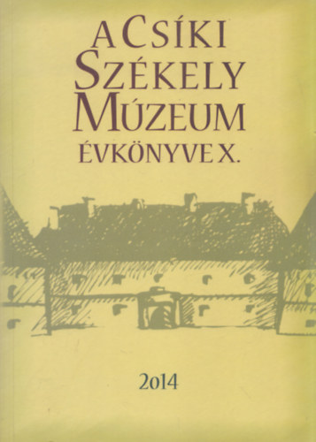 dr. Sall Szilrd - A Cski Szkely Mzeum vknyve X. 2014.