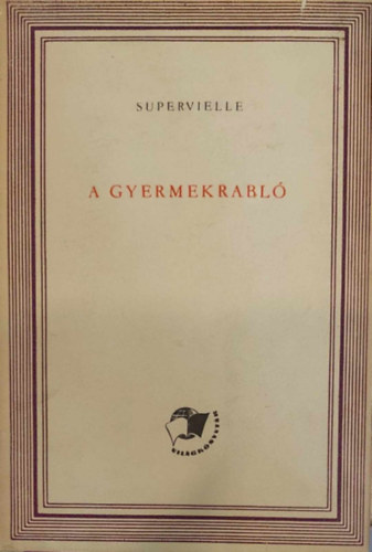 Jules Supervielle - A gyermekrabl