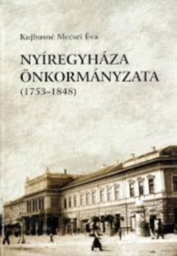 Kujbusn� Mecsei �va - Ny�regyh�za �nkorm�nyzata \(1753-1848)
