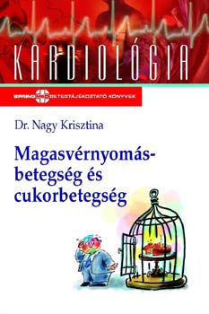 Dr. Nagy Krisztina - Magasvérnyomás-betegség és cukorbetegség