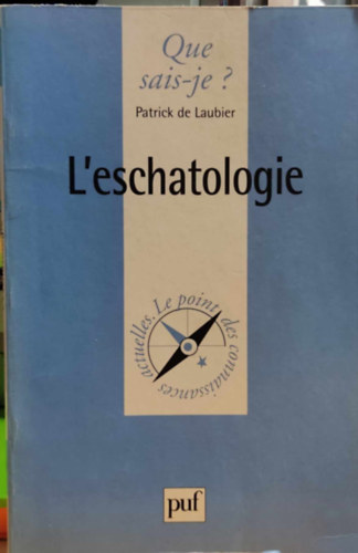 Patrick de Laubier - L'eschatologie - Que sais-je? (Eszkatolgia - Mit tudok n?)