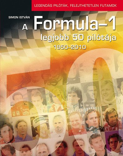 Simon Istv�n - A Formula-1 legjobb 50 pil�t�ja - 1950-2010