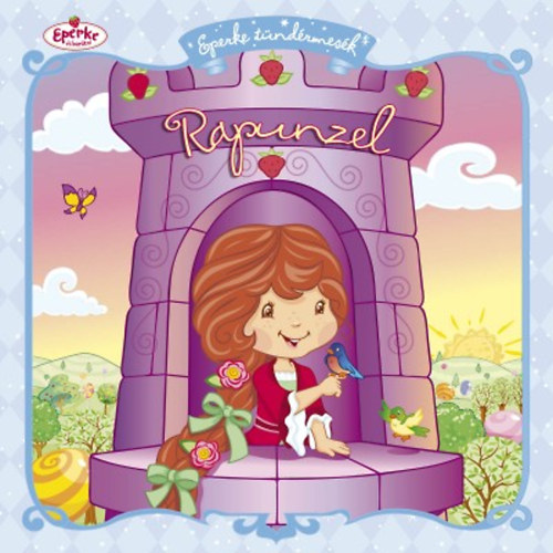 Megan E. Bryant - Rapunzel - Eperke tündérmesék