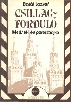 Bar�t J�zsef - CSillagfordul� - K�t �s f�l �v peresztrojka