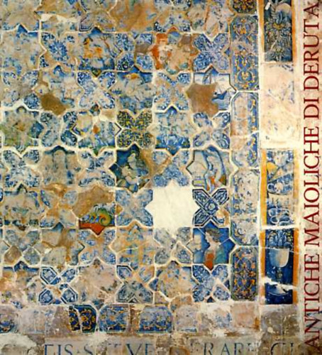 Alfred Hohenegger - Antiche maioliche di Deruta per un museo regionale della ceramica umbra.