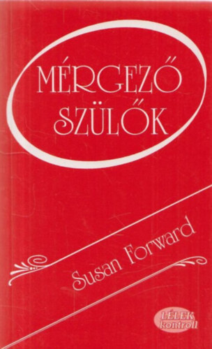 Susan Forward - M�rgez� sz�l�k