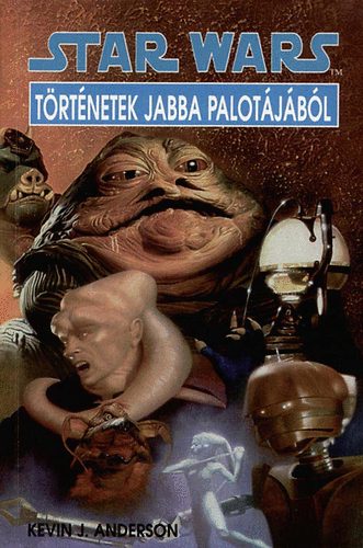 Kevin J. Anderson - Star Wars T�rt�netek Jabba palot�j�b�l