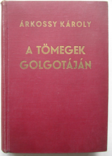 A tmegek Golgotjn
