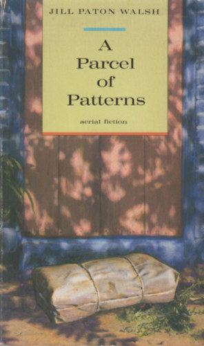 Jill Paton Walsh - A Parcel of Patterns
