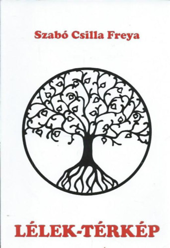 Szabó Csilla Freya - Lélek-térkép