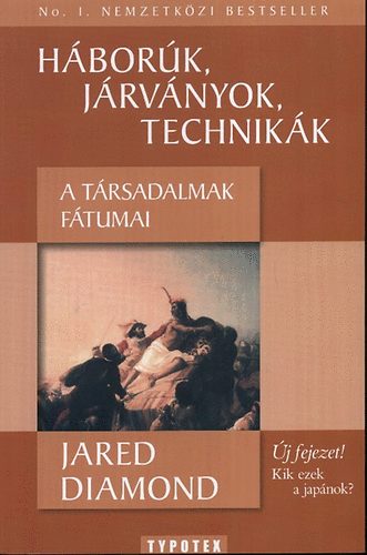 Jared Diamond - H�bor�k, j�rv�nyok, technik�k (a t�rsadalmak f�tumai)