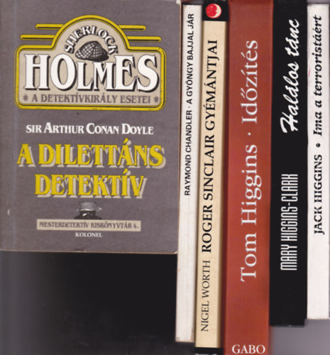 5 db krimi: Higgins:Ima a terrorist��rt + Higgins:Id�z�t�s + Hal�los t�nc + Roger Sinclair gy�m�ntjai + Chandler:A gy�ngy bajjal j�r.