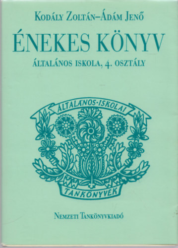 �d�m Jen� Kod�ly Zolt�n - �nekes k�nyv (�ltal�nos iskola, 4. oszt�ly)