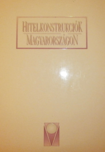 Dr. Frst Judit  (szerk.) - Hitelkonstrukcik Magyarorszgon