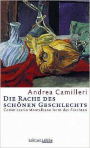 Andrea Camilleri - Die Rache des sch�nen Geschlechts