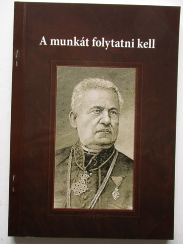 Ferenc T�th - A munk�t folytatni kell
