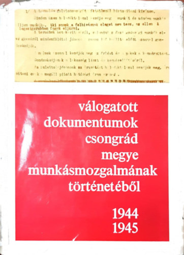 Rcz Jnos - Csongrd megye felszabadulsa s az let megindulsa 1944. szeptember-1945. oktber