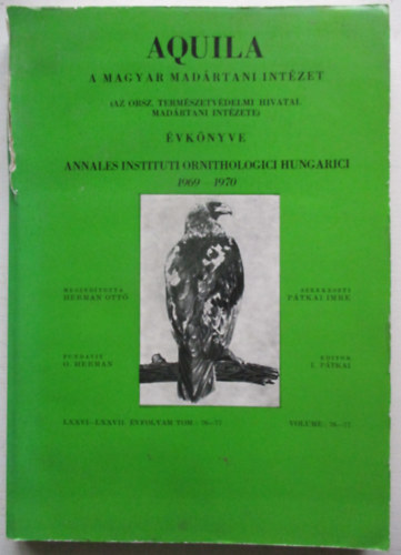 P�tkai Imre  (Szerk.) - Aquila:A Magyar Mad�rtani Int�zet �vk�nyve 1969-1970